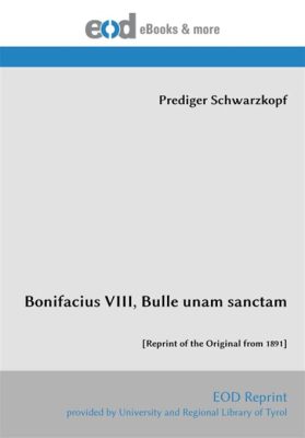 Bonifacius VIII:n bullan Unam Sanctam vaikutus Euroopan poliittiseen maisemaan 1300-luvulla